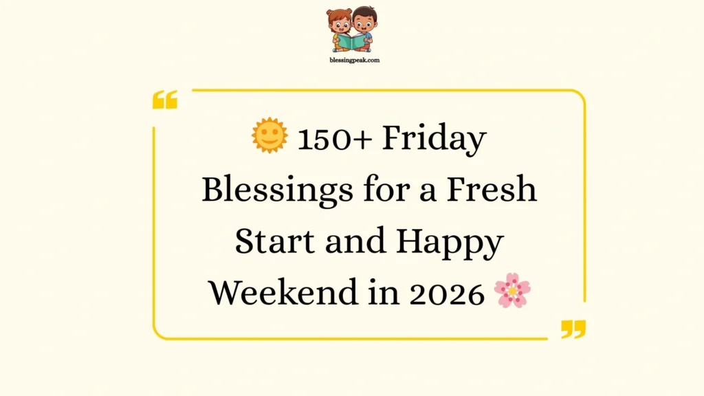 Friday Blessings for a Fresh Start and Happy Weekend