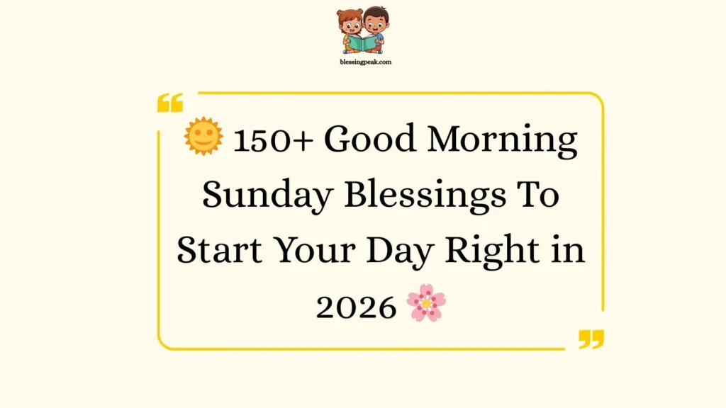 Good Morning Sunday Blessings To Start Your Day Right