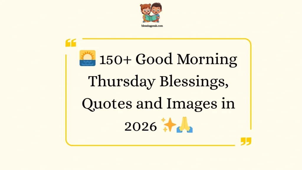 Good Morning Thursday Blessings, Quotes and Images