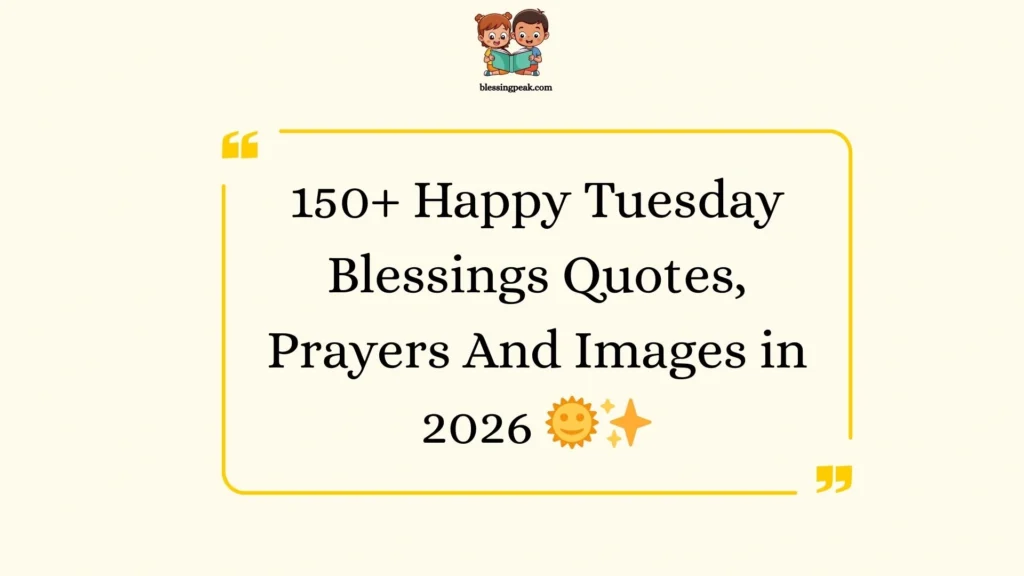 Happy Tuesday Blessings Quotes, Prayers And Images