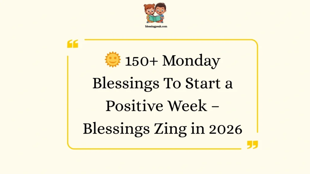 Monday Blessings To Start a Positive Week – Blessings Zing