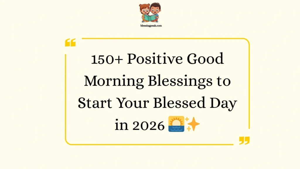 Positive Good Morning Blessings to Start Your Blessed Day