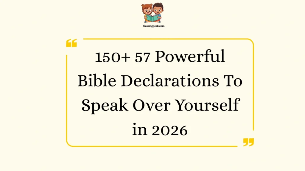 57 Powerful Bible Declarations To Speak Over Yourself