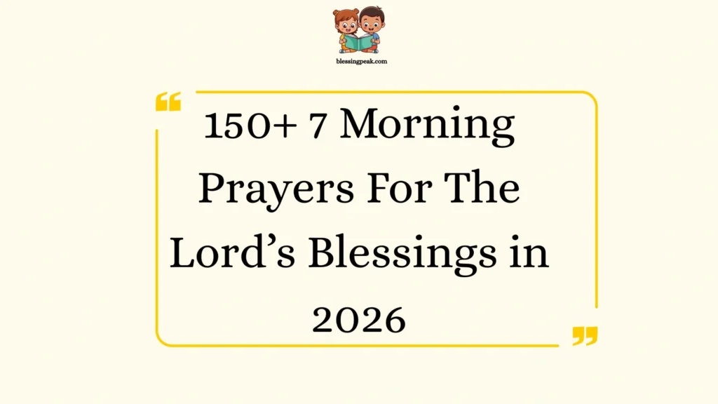 7 Morning Prayers For The Lord’s Blessings