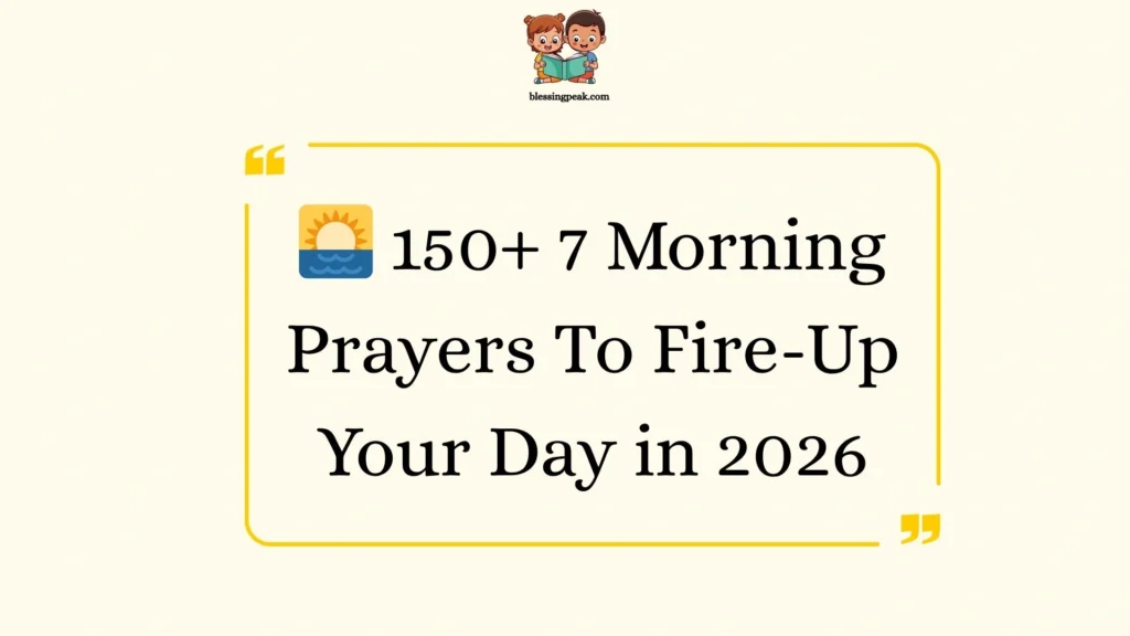 7 Morning Prayers To Fire-Up Your Day