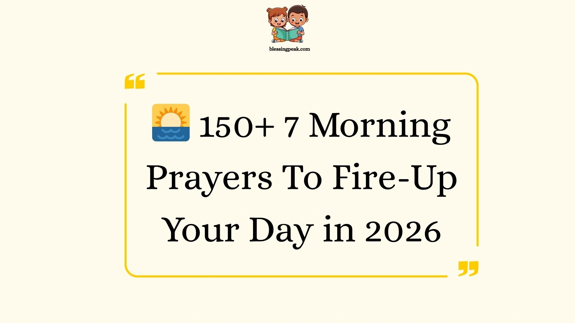 7 Morning Prayers To Fire-Up Your Day