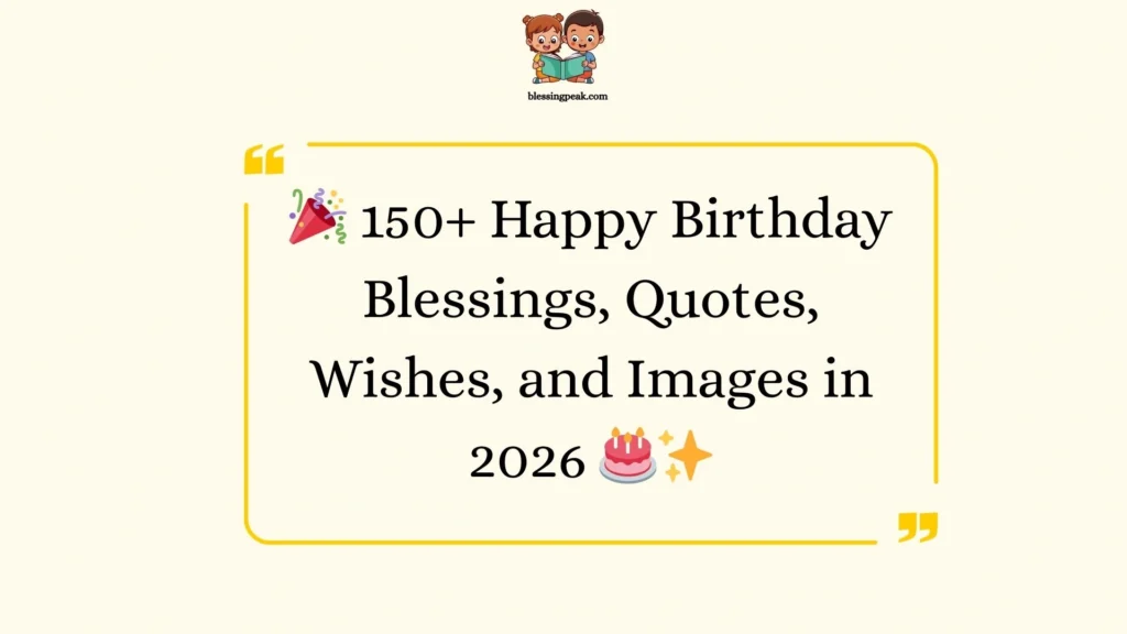 Happy Birthday Blessings, Quotes, Wishes, and Images