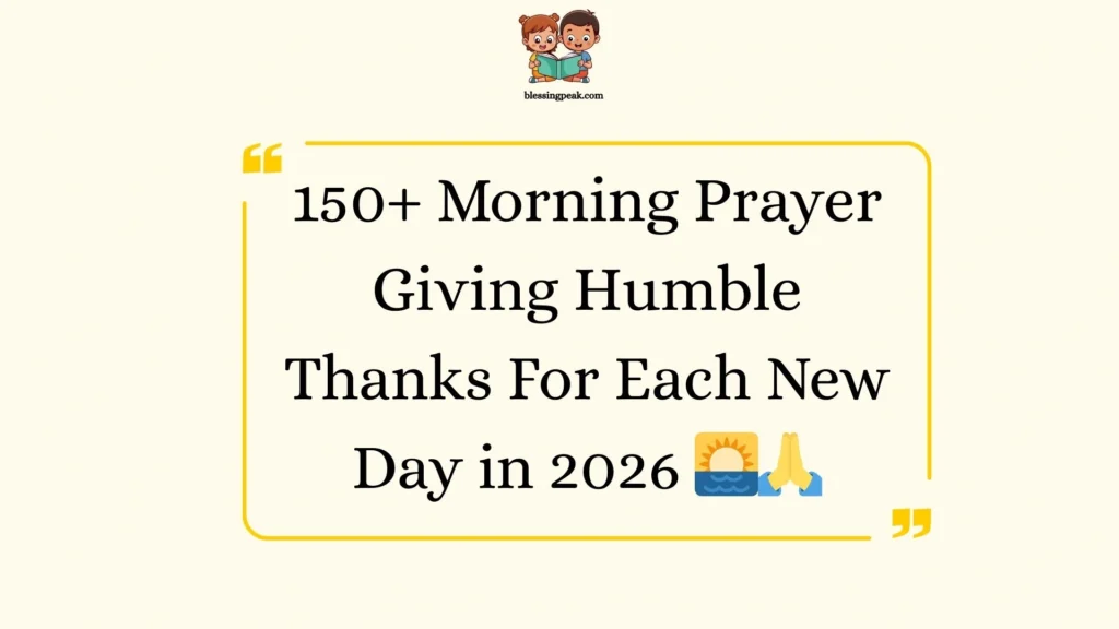 Morning Prayer Giving Humble Thanks For Each New Day