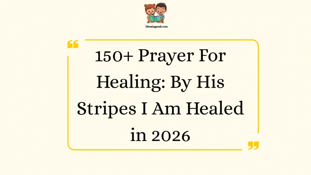 Prayer For Healing: By His Stripes I Am Healed