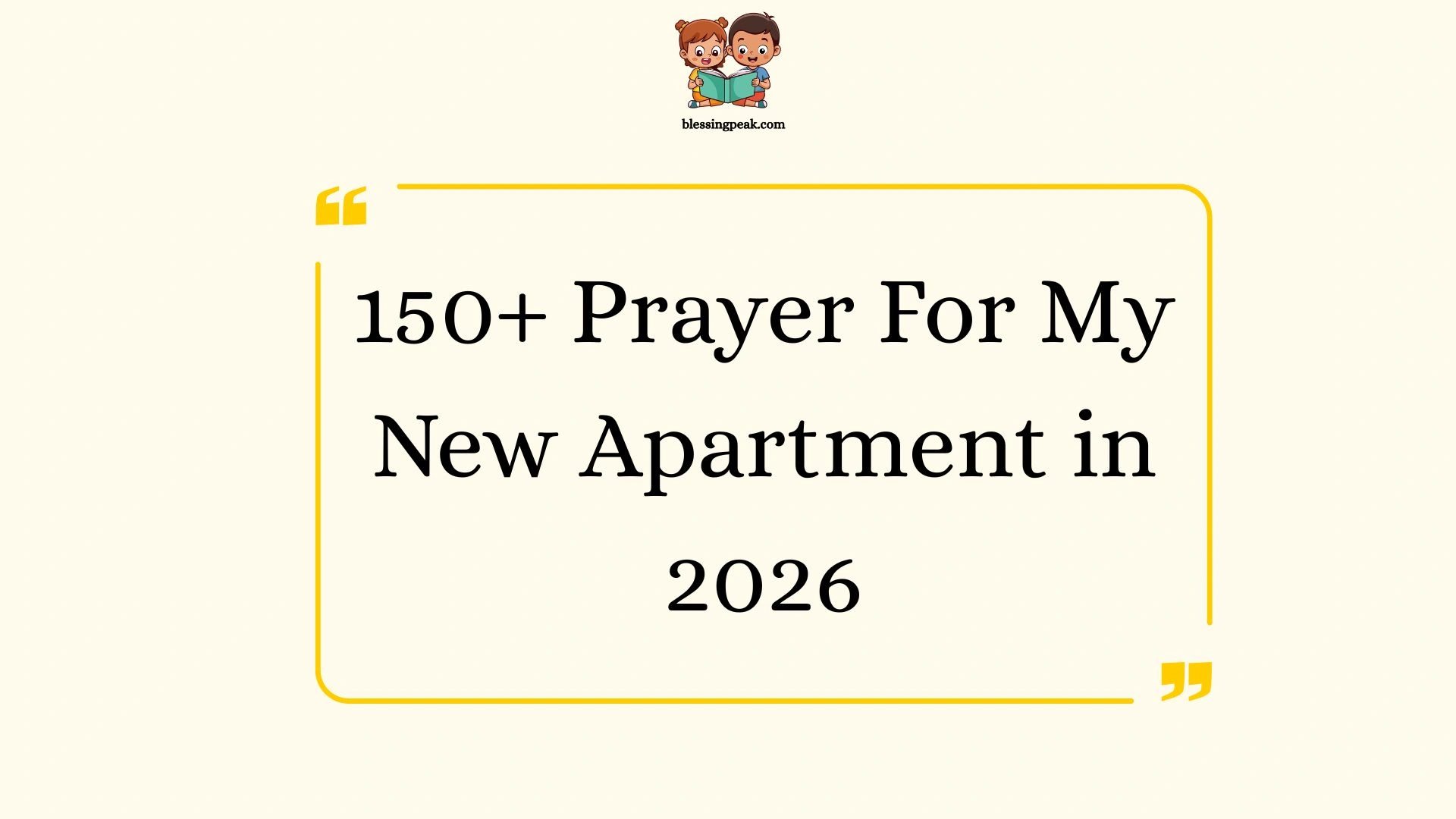 Prayer For My New Apartment