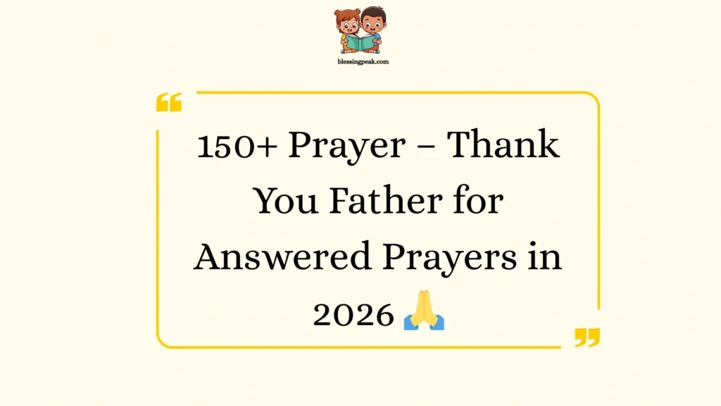 Prayer – Thank You Father for Answered Prayers