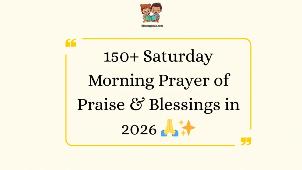 Saturday Morning Prayer of Praise & Blessings