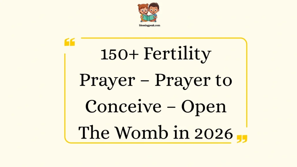 Fertility Prayer – Prayer to Conceive – Open The Womb