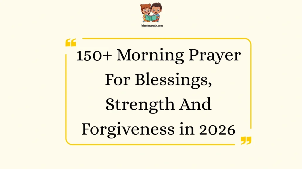 Morning Prayer For Blessings, Strength And Forgiveness