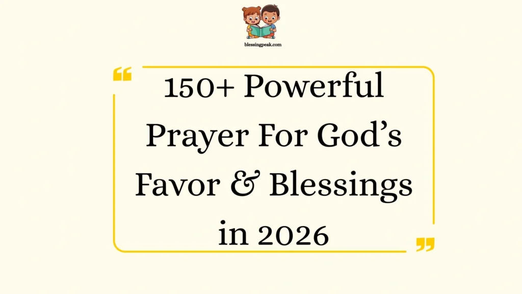 Powerful Prayer For God’s Favor & Blessings