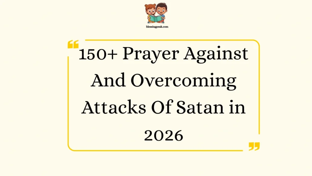 Prayer Against And Overcoming Attacks Of Satan