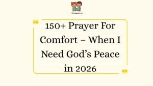 Prayer For Comfort – When I Need God’s Peace