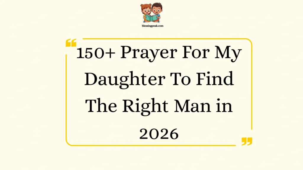 Prayer For My Daughter To Find The Right Man