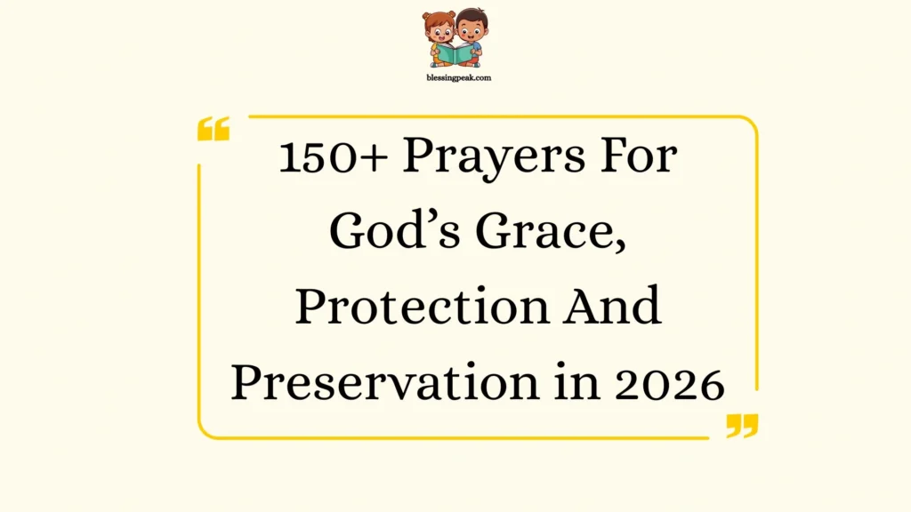 Prayers For God’s Grace, Protection And Preservation