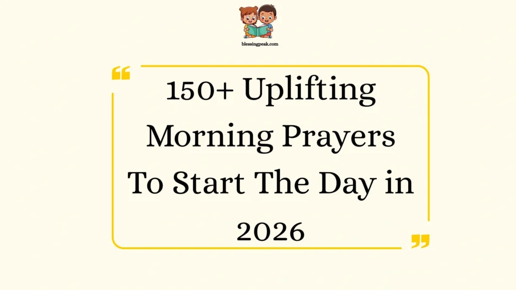 Uplifting Morning Prayers To Start The Day