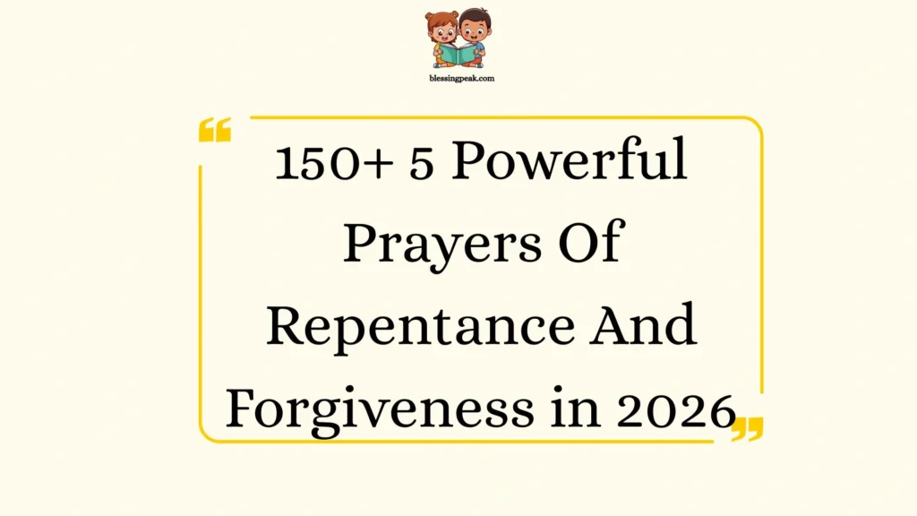5 Powerful Prayers Of Repentance And Forgiveness