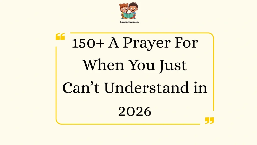 A Prayer For When You Just Can’t Understand