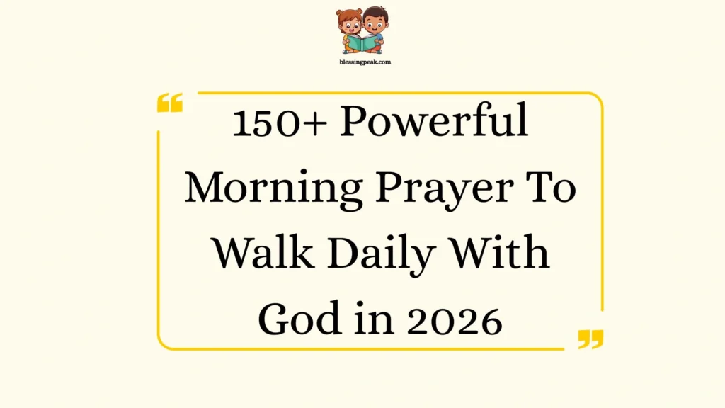 Powerful Morning Prayer To Walk Daily With God