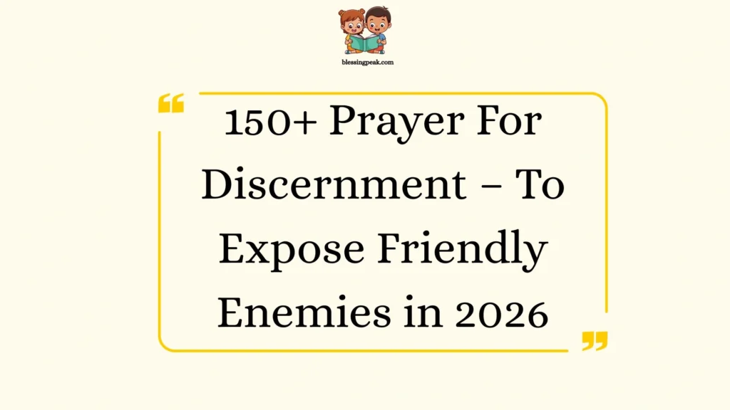 Prayer For Discernment – To Expose Friendly Enemies