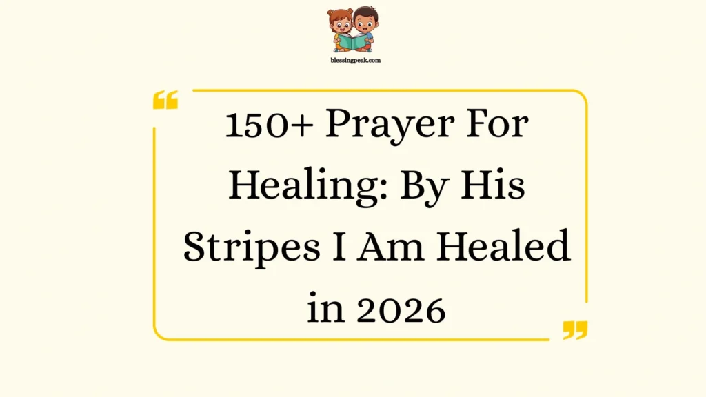 Prayer For Healing: By His Stripes I Am Healed