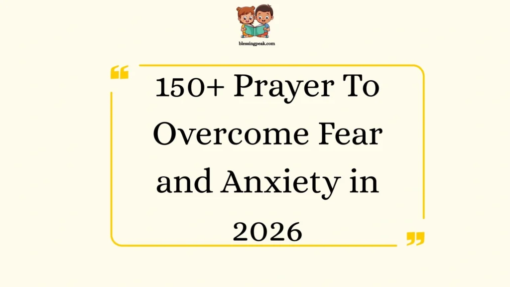 Prayer To Overcome Fear and Anxiety