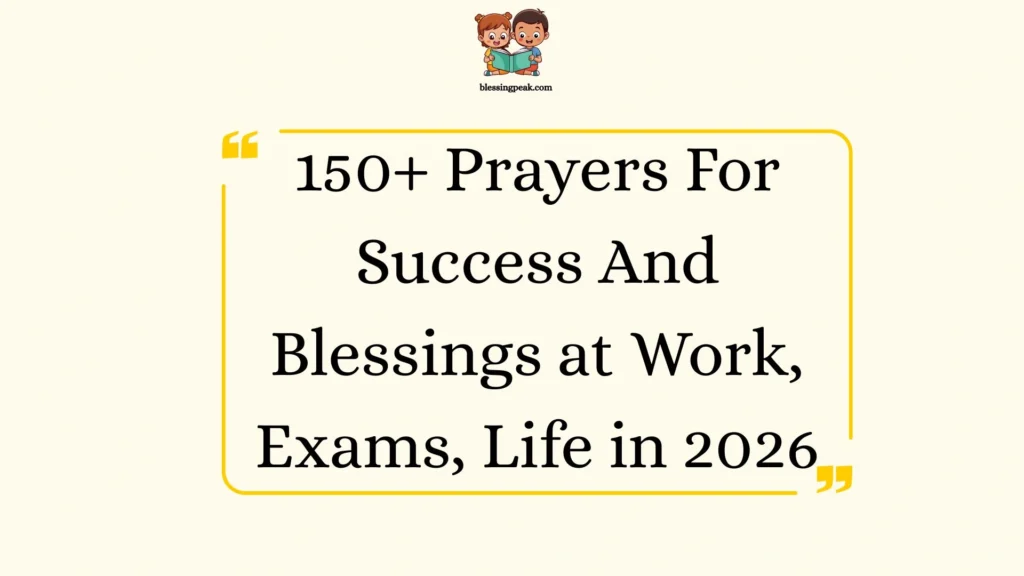 Prayers For Success And Blessings at Work, Exams, Life