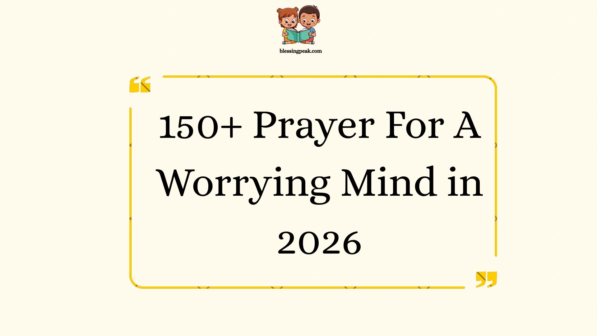 Prayer For A Worrying Mind